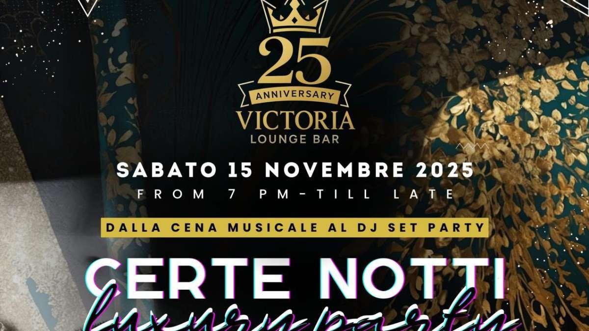 Stasera Certe Notti Luxury Party: al Victoria Lounge Bar a Bonate Sotto una serata di classe tra dinner show e DJ set 