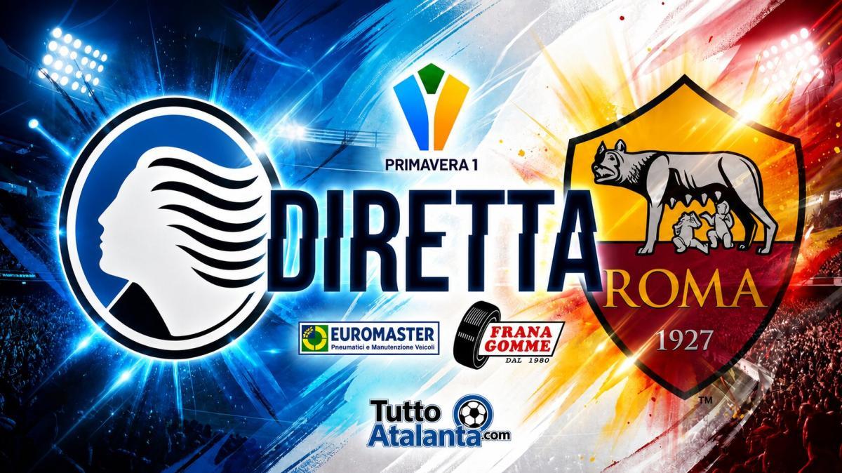 DIRETTA PRIMAVERA 1 / ATALANTA-ROMA  Frana Gomme Madone, calcio d'inizio ore 11