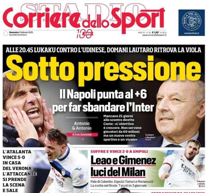 Il Napoli vuole andare a +6 sull'Inter, l'apertura del Corriere dello Sport: "Sotto pressione"