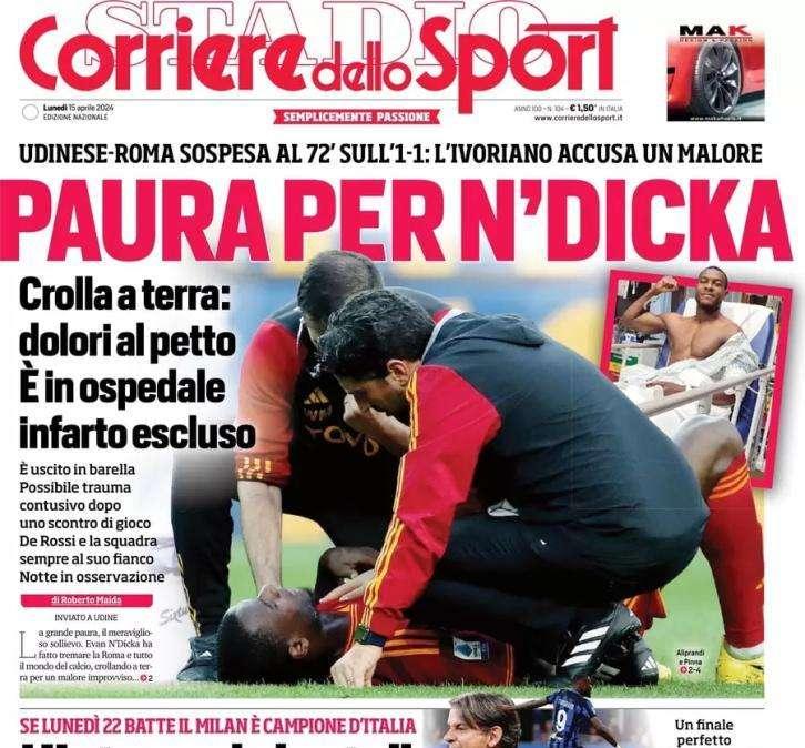 Udinese-Roma sospesa, l'apertura del Corriere dello Sport: "Paura per N'Dicka"