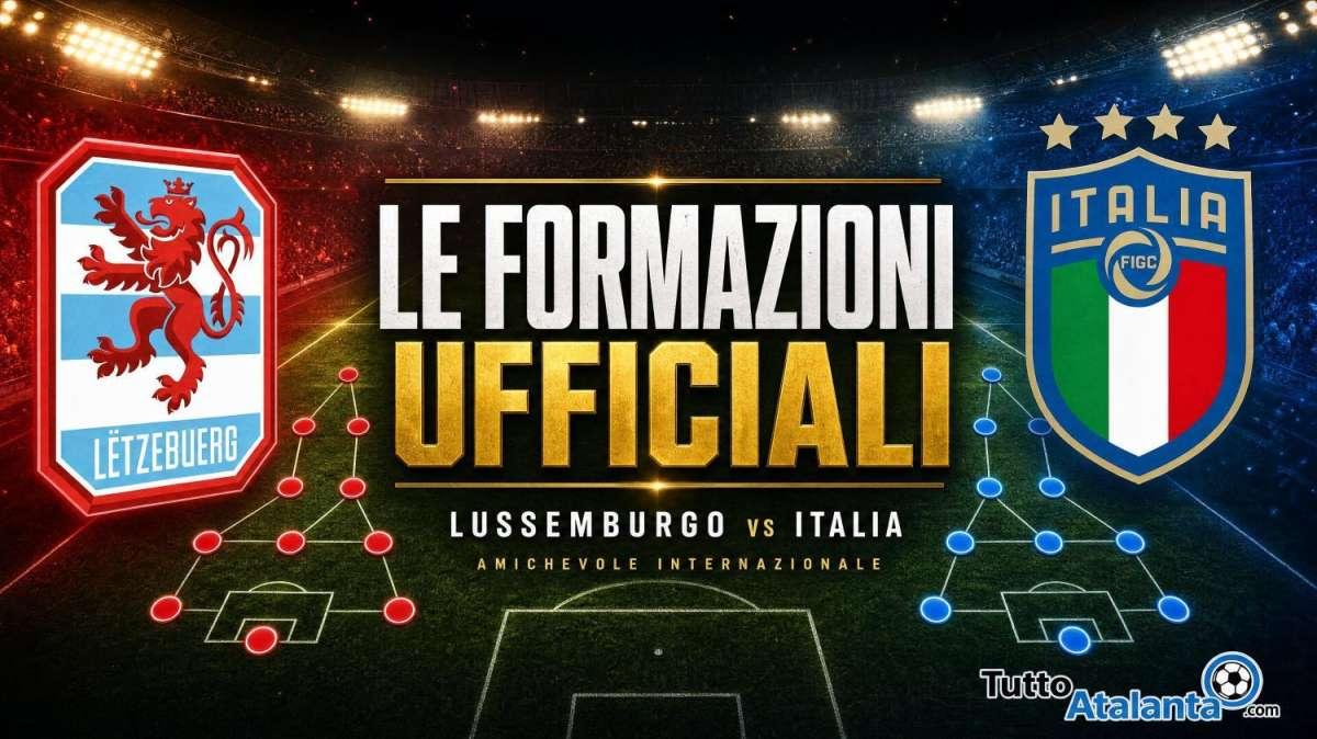Lussemburgo-Italia, le formazioni ufficiali