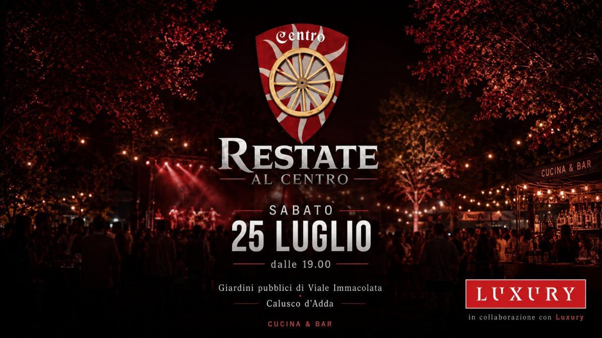 R...estate al Centro: a Calusco d'Adda l'estate torna dove deve stare! Sabato 25 l'evento clou