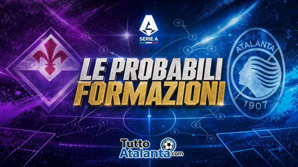 Fiorentina-Atalanta, le probabili formazioni 