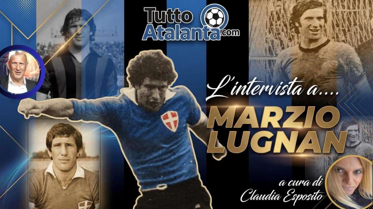 ESCLUSIVA TA - Marzio Lugnan: "Percassi compagno silenzioso, Scirea ragazzo d'oro. L'Atalanta di oggi è una vera big"