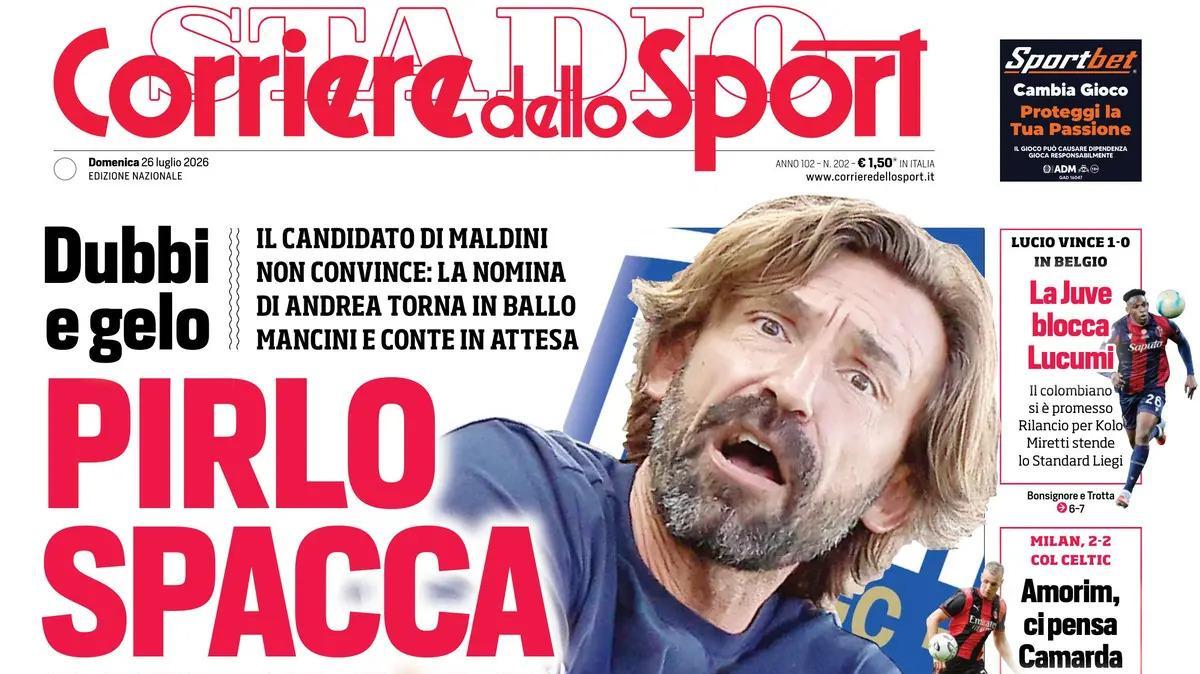 PRIMA PAGINA – Corriere dello Sport – Stadio: "Pirlo spacca l'Italia"