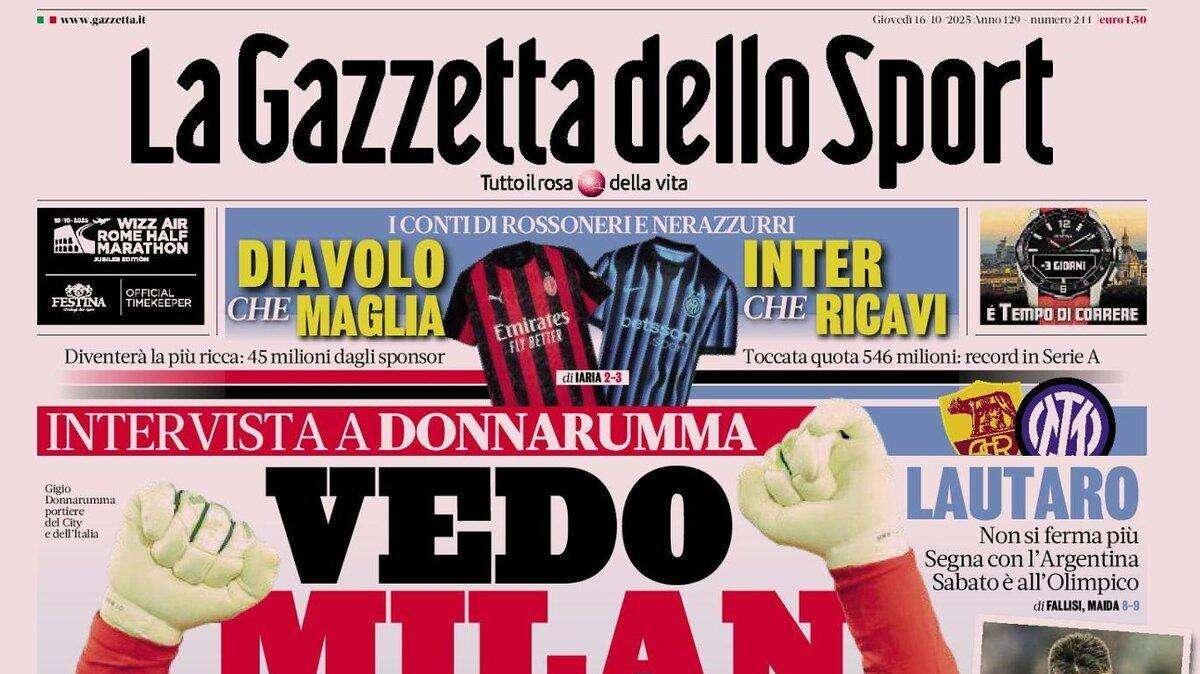 PRIMA PAGINA - Gazzetta dello Sport: Donnarumma: "Vedo Milan"