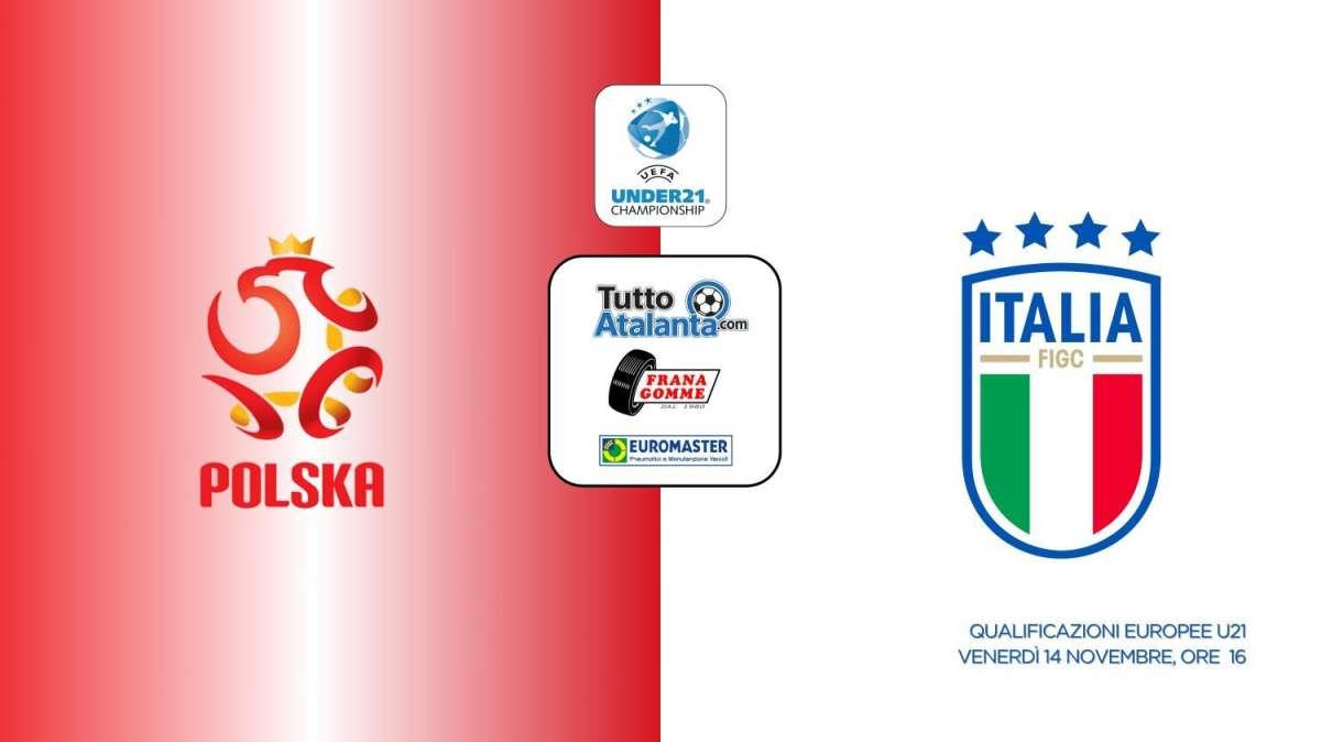 Rivivi QUALIF. EUROPEE U21 / POLONIA-ITALIA Frana Gomme Madone, 2-1