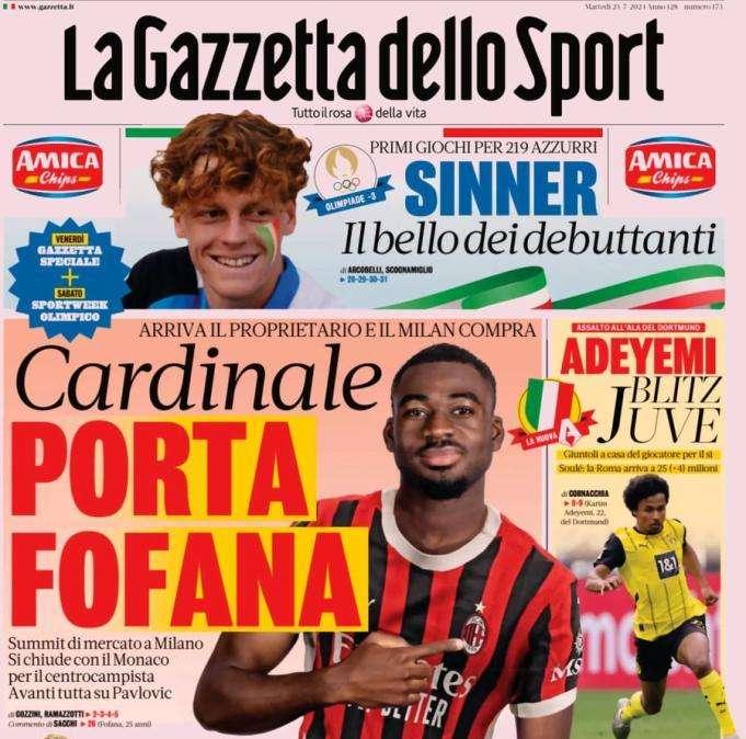 La Gazzetta dello Sport in apertura: "Milan, Cardinale porta Fofana"