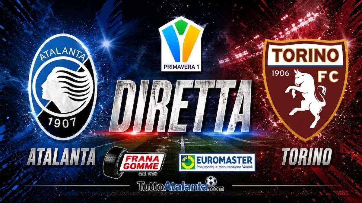 DIRETTA PRIMAVERA 1 / ATALANTA-TORINO Frana Gomme Madone, calcio d'inizio ore 11