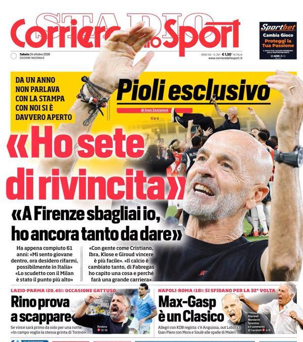 PRIMA PAGINA - Corriere dello Sport: Pioli: "Ho sete di rivincita"