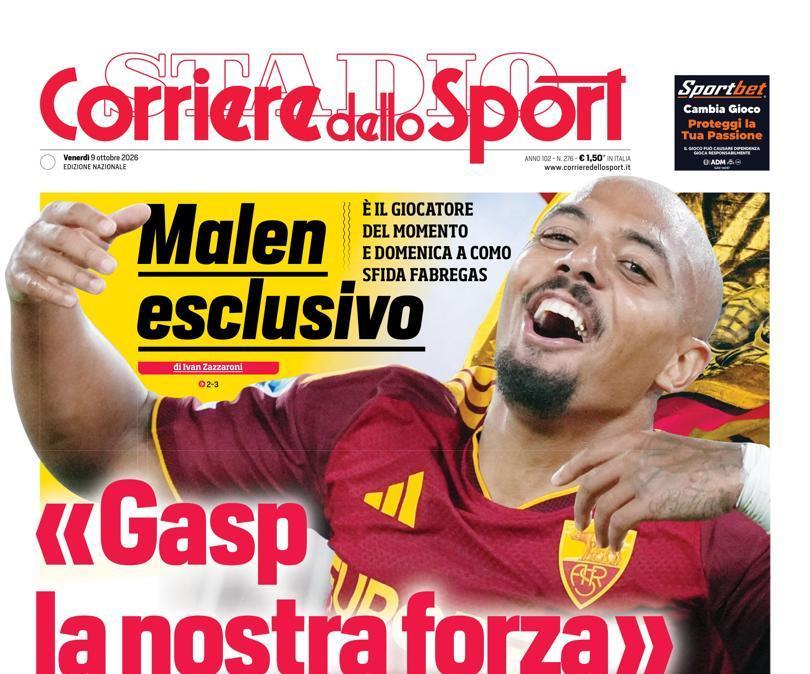 PRIMA PAGINA - Corriere dello Sport: Malen: "Gasp la nostra forza"