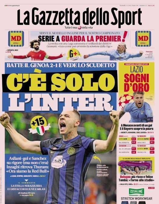 La Gazzetta dello Sport in apertura: "C'è solo l'Inter. Batte il Genoa e vede lo scudetto"