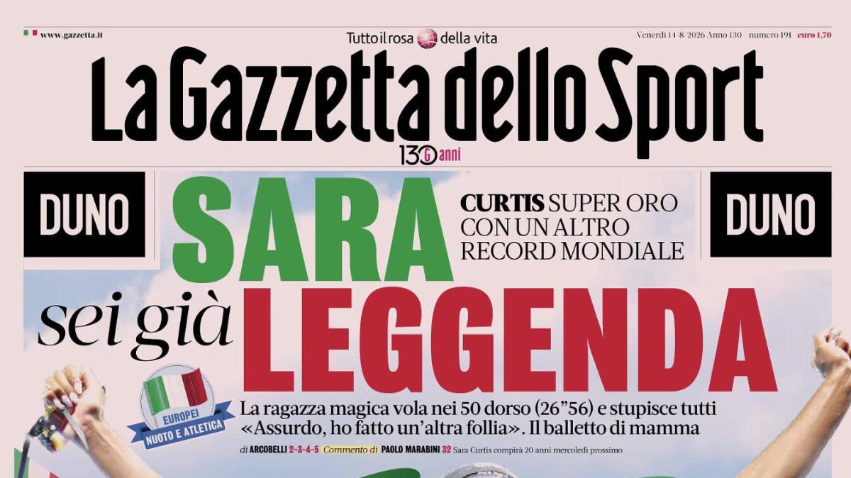 PRIMA PAGINA – La Gazzetta dello Sport: "Sara sei già leggenda"