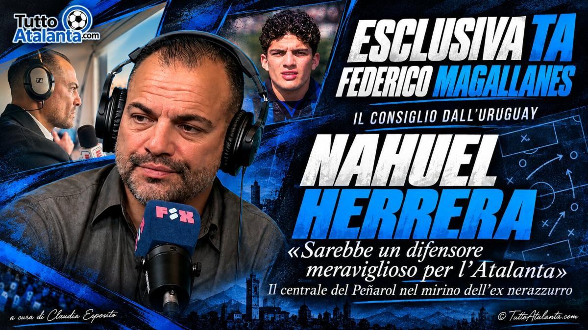 Dea, senti Magallanes a TA: "Herrera sarebbe un difensore meraviglioso per l'Atalanta"