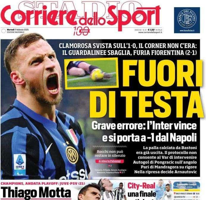 L'Inter batte la Fiorentina e va in pressing sul Napoli, il Corriere dello Sport: "Fuori di testa"