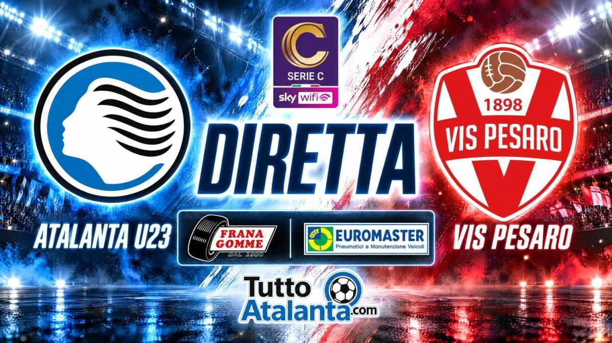 DIRETTA SERIE C / ATALANTA U23-VIS PESARO Frana Gomme Madone, calcio d'inizio ore 18