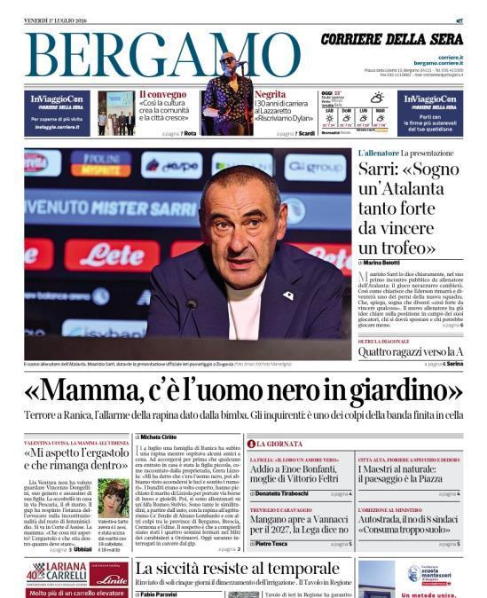 PRIMA PAGINA - Corriere di Bergamo:  Sarri: «Sogno un’Atalanta tanto forte da vincere un trofeo»