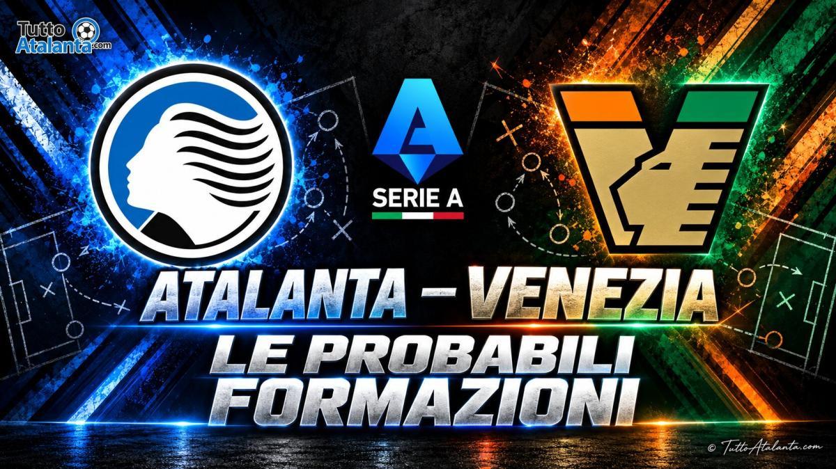 Atalanta-Venezia, le probabili formazioni
