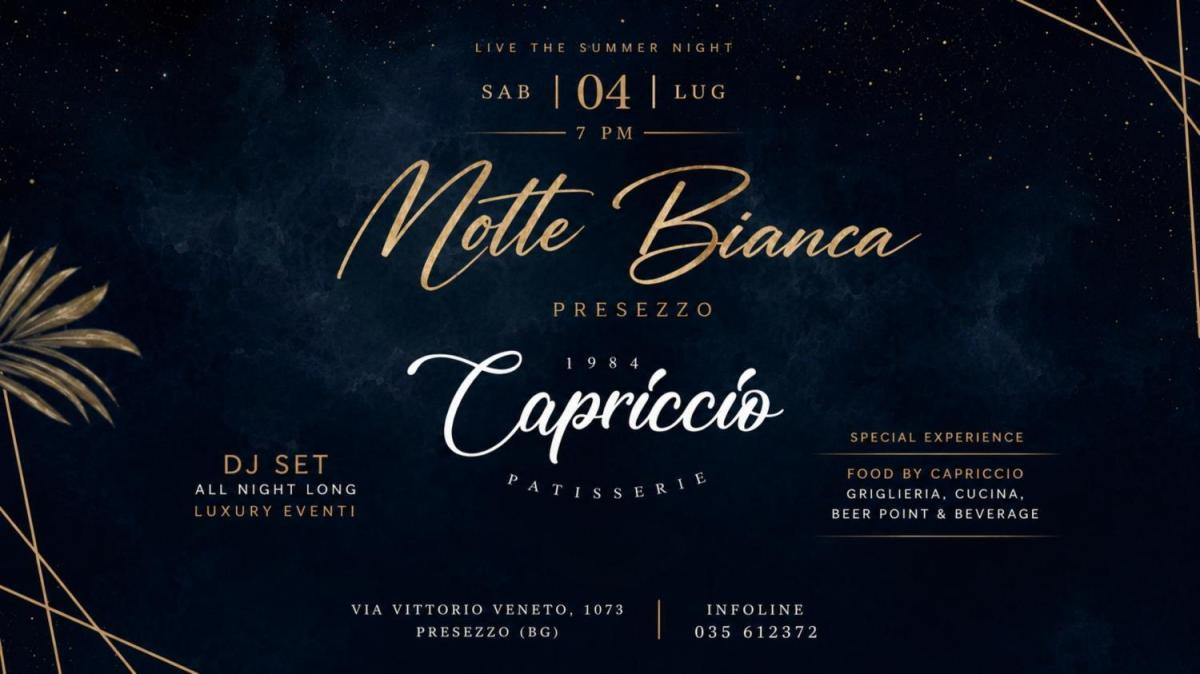 Notte Bianca a Presezzo: sabato 4 luglio il Capriccio diventa festa! Cucina e griglieria, cocktail e dj set per una speciale notte d'estate