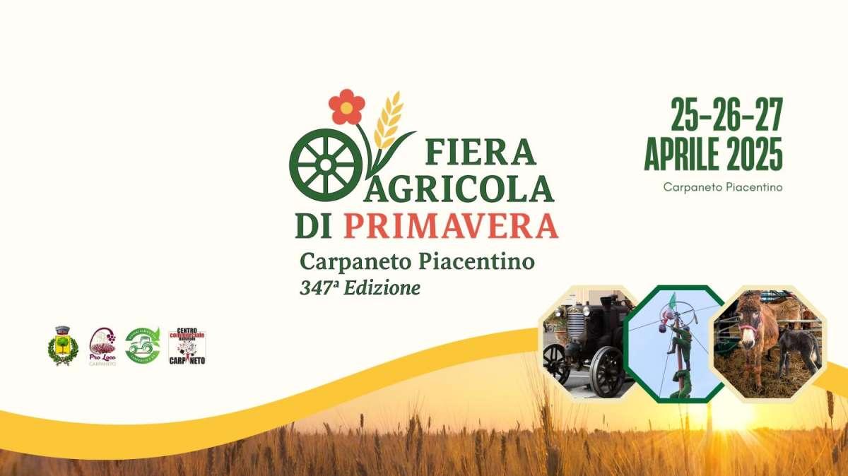 Fiera Agricola di Primavera a Carpaneto Piacentino: storia, tradizione e innovazione alla 347ª edizione