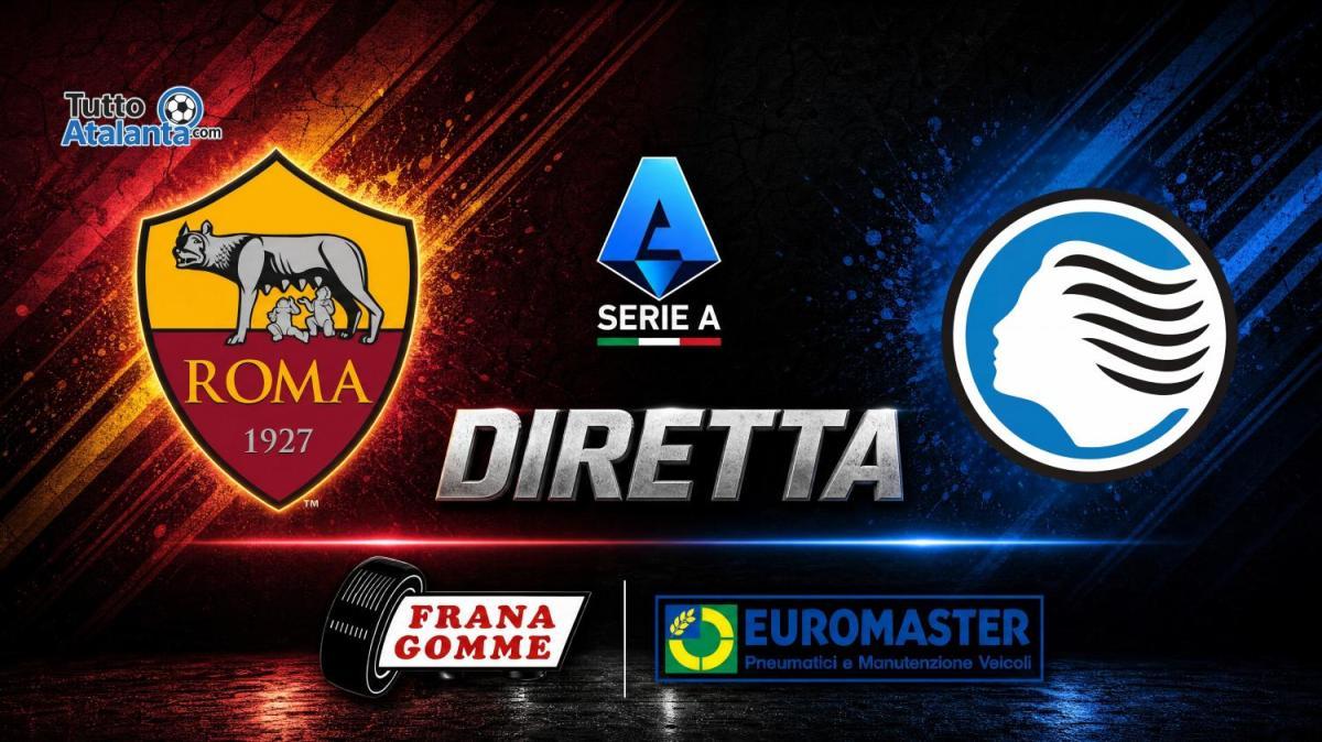 DIRETTA / ROMA-ATALANTA Frana Gomme Madone, calcio d'inizio ore 20,45