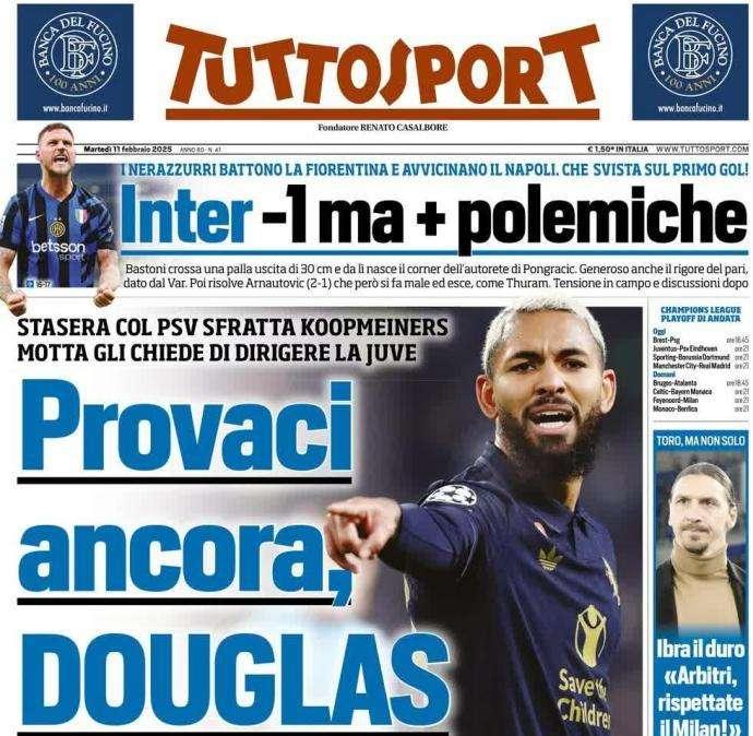 Motta cambia il centrocampo contro il PSV, Tuttosport in apertura: "Provaci ancora Douglas"