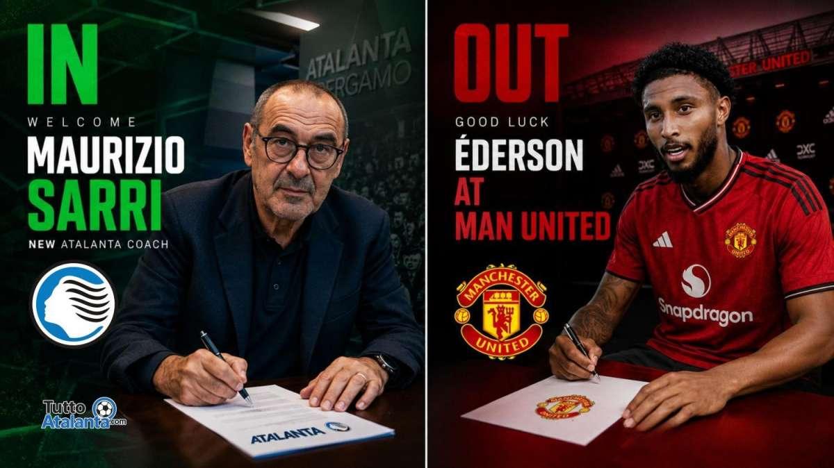 Sarri ha scelto l'Atalanta! Ederson ormai vicinissimo a firmare col Manchester United