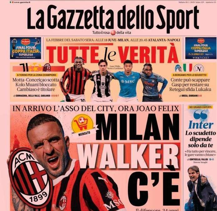 La Gazzetta dello Sport in apertura sul mercato rossonero: "Milan, Walker c'è"