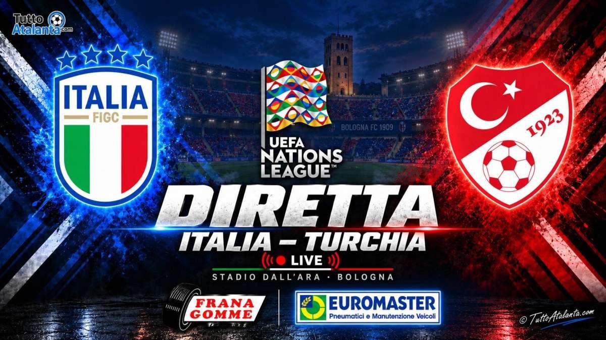 DIRETTA  NATIONS LEAGUE / ITALIA-TURCHIA Frana Gomme Madone, calcio d'inizio ore 20,45