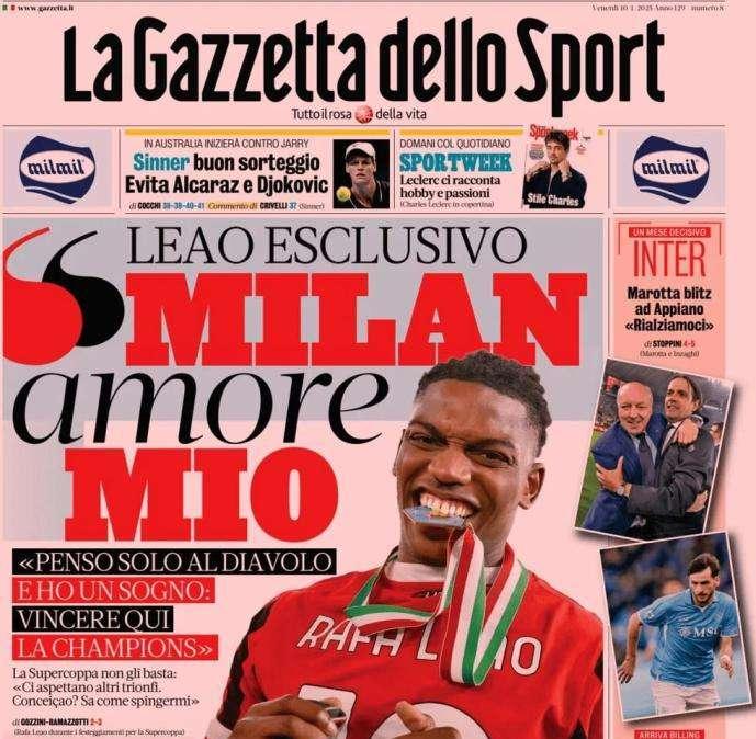 La Gazzetta dello Sport in apertura con l'intervista a Leao: "Milan amore mio"