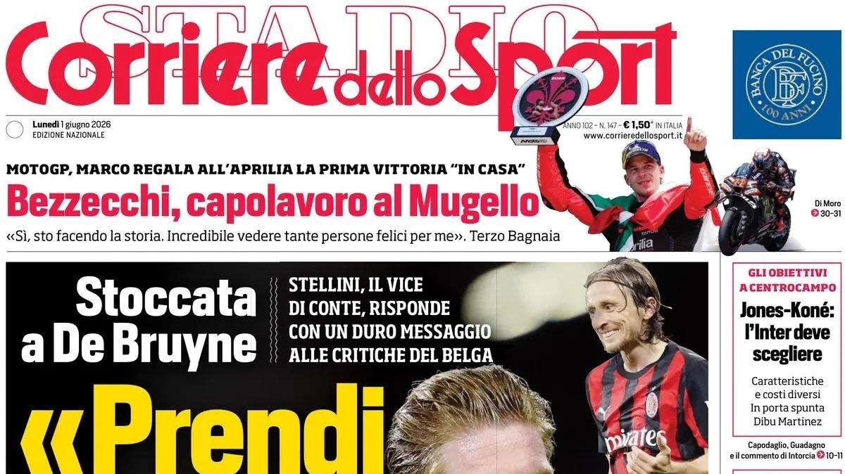 PRIMA PAGINA – Corriere dello Sport: "«Prendi esempio da Modric»"