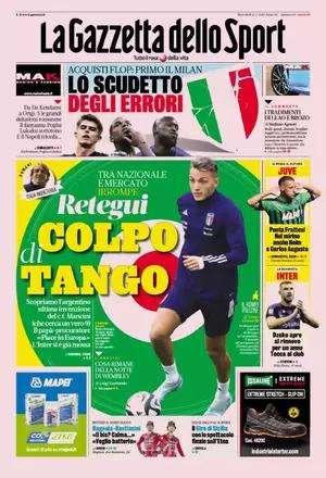 La prima pagina de La Gazzetta dello Sport sul nuovo azzurro: "Retegui colpo di tango"