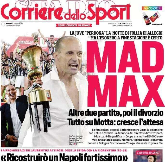 Il Corriere dello Sport apre così sul futuro di Allegri alla Juventus: "Mad Max"