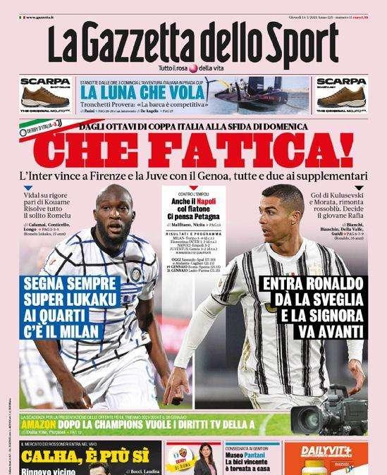 La Gazzetta dello Sport in apertura: "Che fatica"