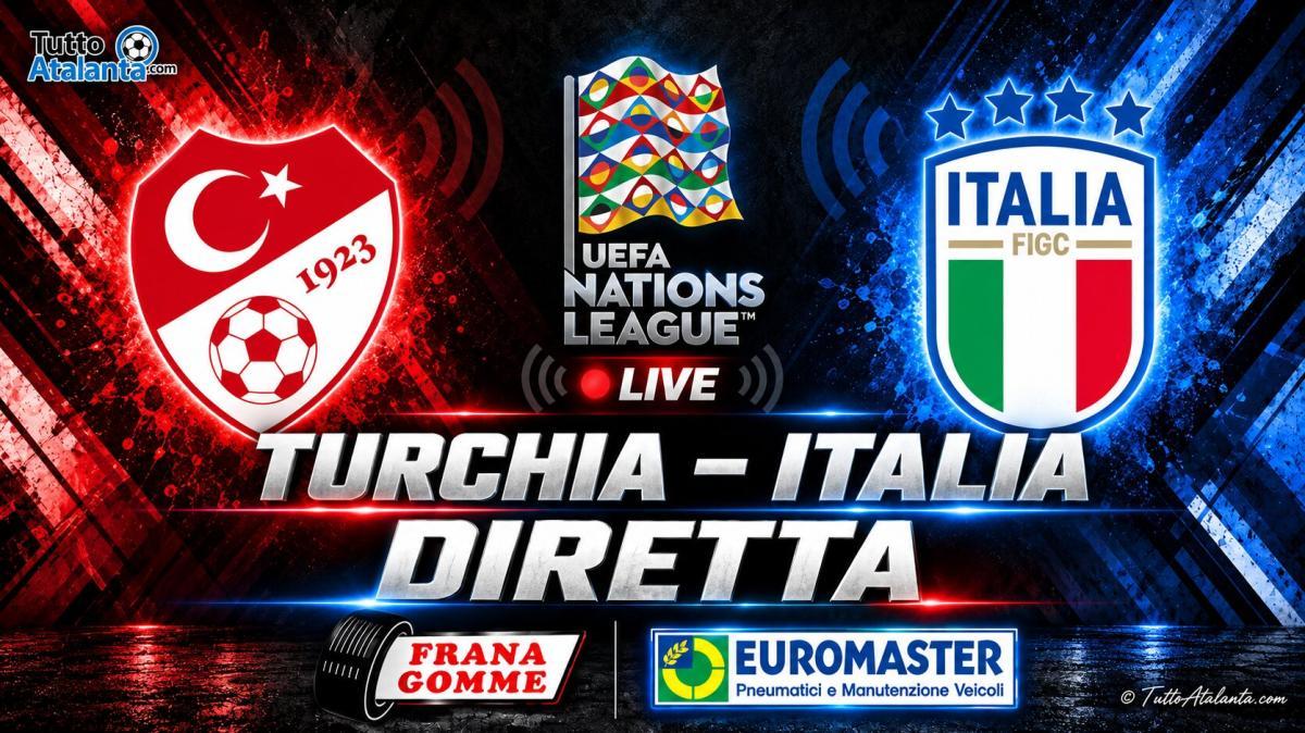 DIRETTA NATIONS LEAGUE / TURCHIA-ITALIA Frana Gomme Madone, segui il live dalle 20.45