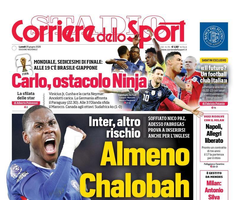 PRIMA PAGINA - Corriere dello Sport: "Almeno Chalobah"