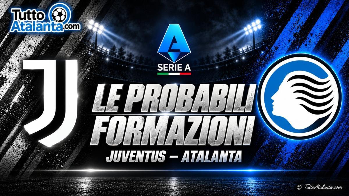 Juventus-Atalanta, le probabili formazioni