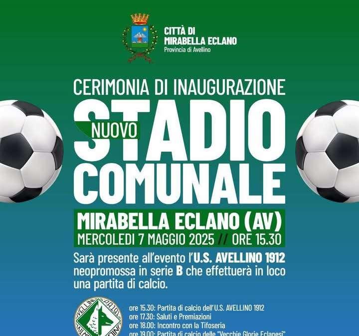 Mirabella Eclano, il 7 maggio si inaugura il nuovo stadio comunale. Alla festa presente anche l'US Avellino