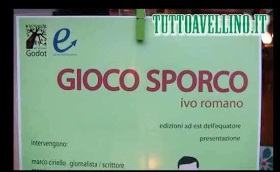 [VIDEO] Presentazione del libro GIOCO SPORCO di Ivo Romano (interventi di Rastelli, De Vito e D'Aliasi)