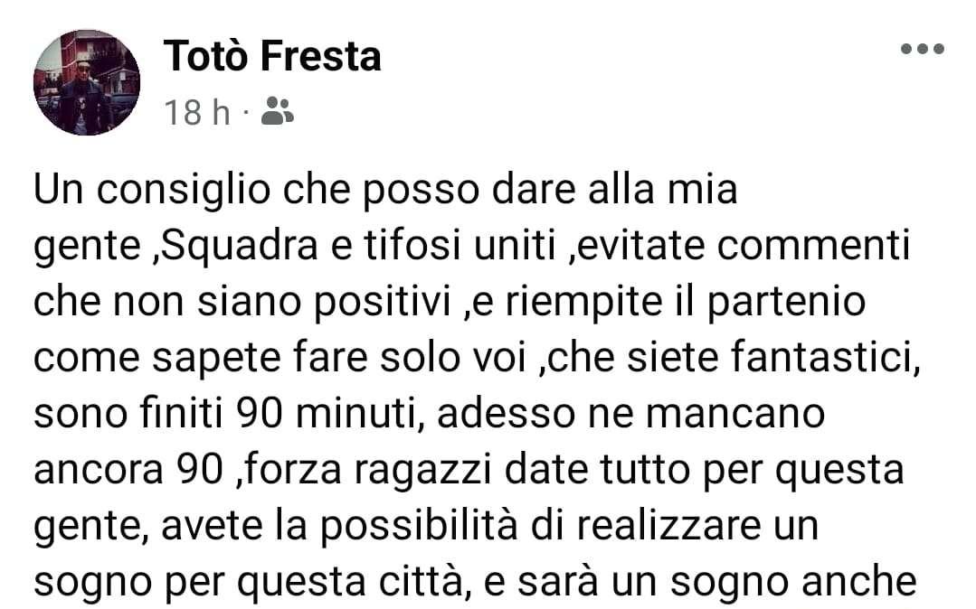 L'appello di Totò Fresta: "Evitate commenti non positivi e riempite il Partenio. Forza ragazzi, regalate un sogno a questa città"