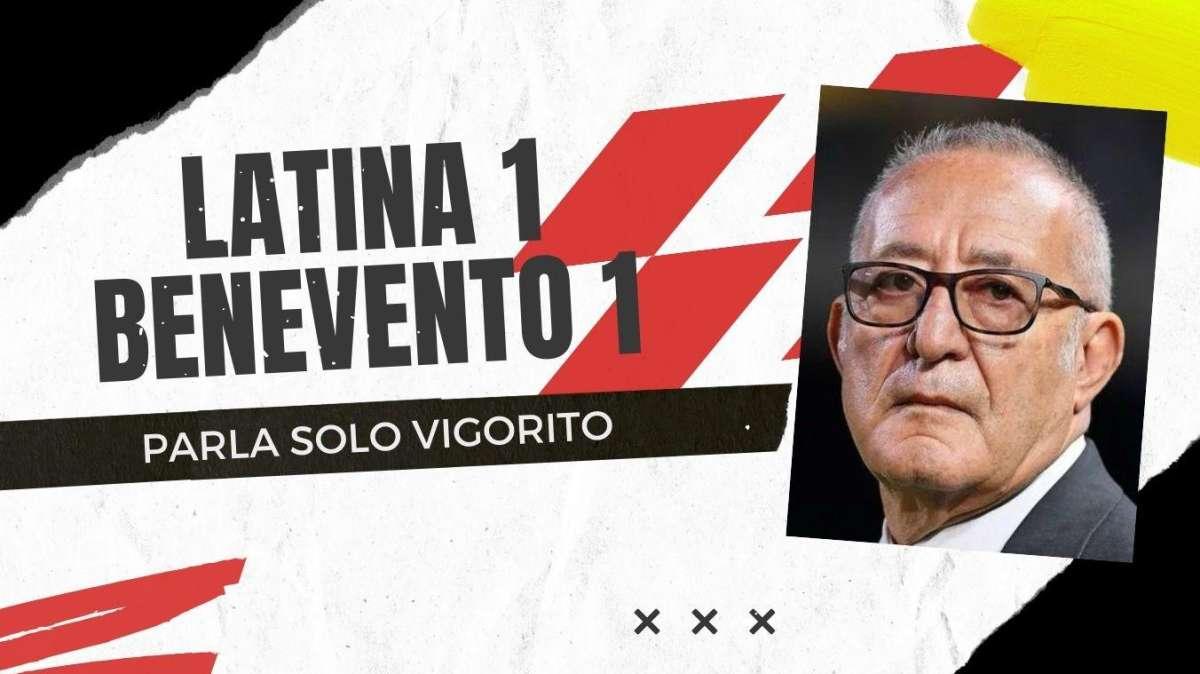 VIGORITO DOPO LATINA-BENEVENTO: "SE QUALCUNO PENSA DI FARE MEGLIO, NOI SIAMO DISPONIBILI AD ASCOLTARLO. IN QUESTI MOMENTI BISOGNA ESSERE AIUTATI!