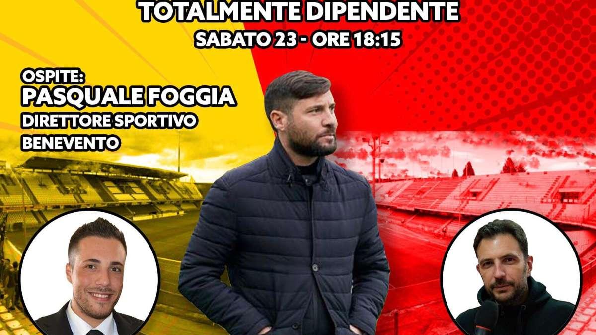 TORNA DOMANI, DALLE 18.15, TOTALMENTE DIPENDENTE: OSPITE PASQUALE FOGGIA 