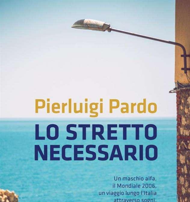 Lo stretto necessario di Pierluigi Pardo