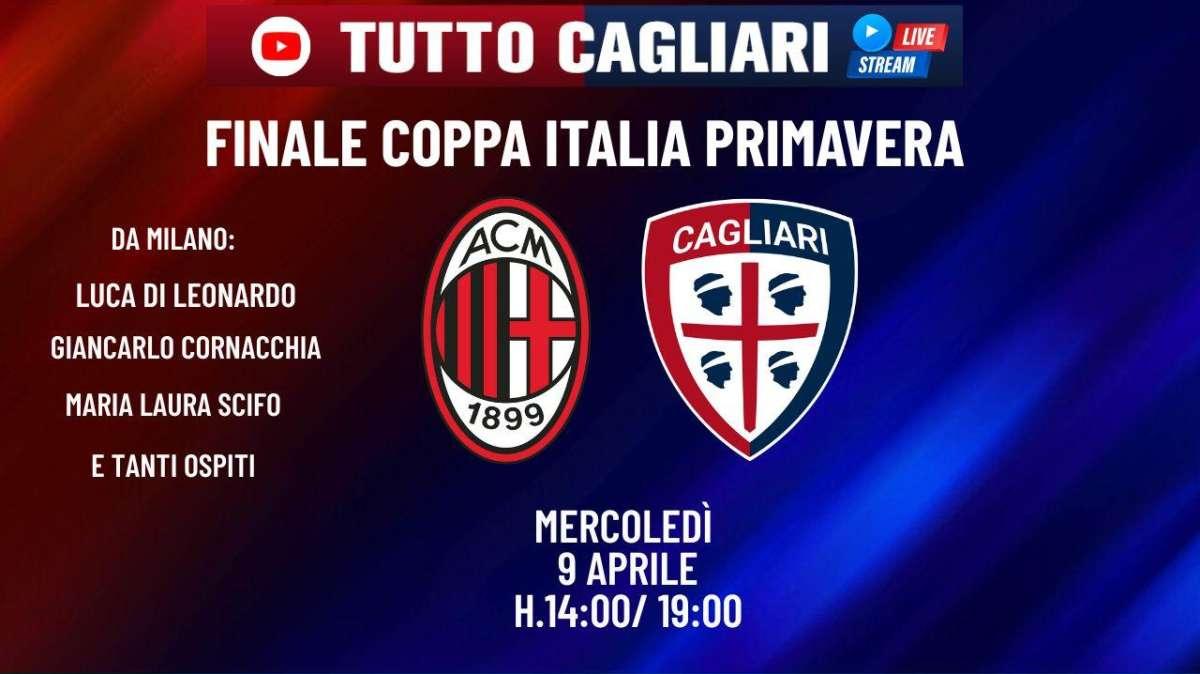 TuttoCagliari Live - Doppio appuntamento con la finale Primavera Milan-Cagliari