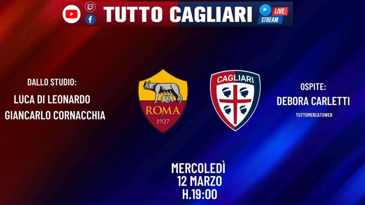 TuttoCagliari Live - Le ultime news su Cagliari e Roma. Ospite la collega Debora Carletti