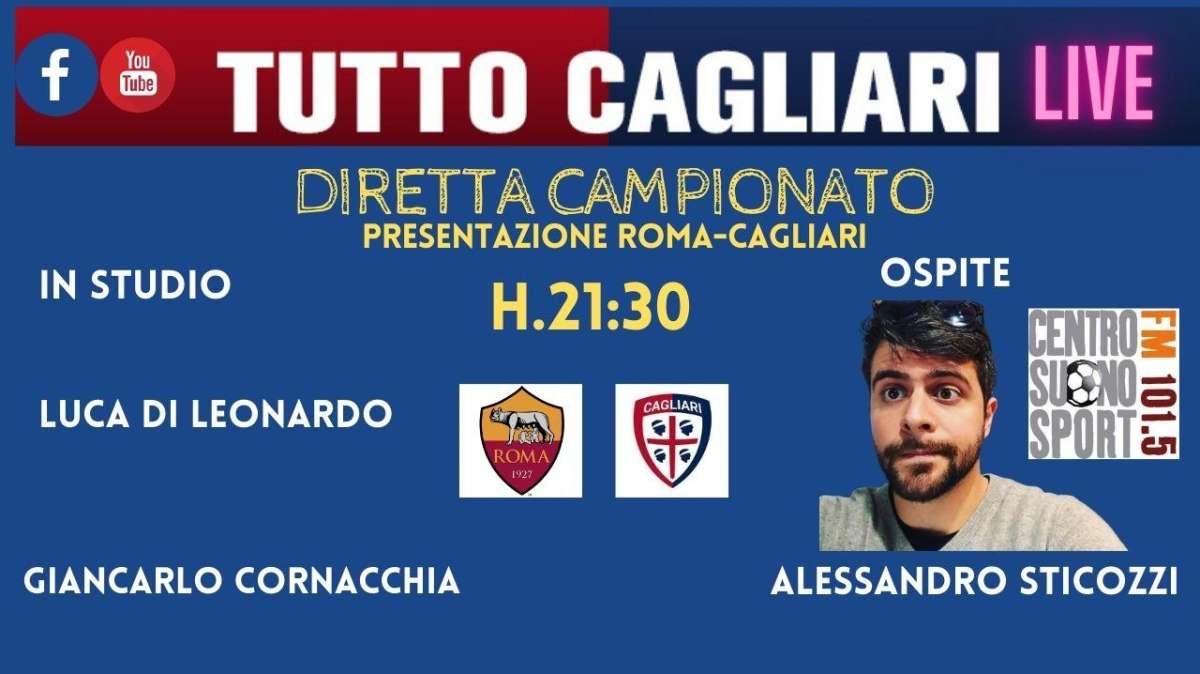LIVE TC - Parliamo di Roma-Cagliari con Alessandro Sticozzi