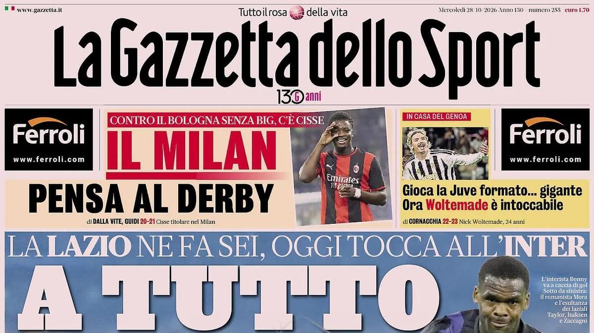 La Lazio ne fa sei, oggi tocca all'Inter. Apertura Gazzetta: "A tutto gol"