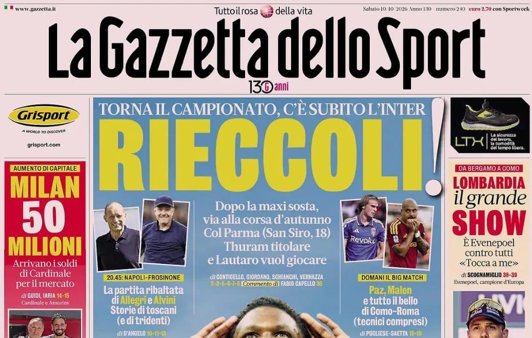 Torna il campionato, c'è subito l'Inter. Apertura Gazzetta: "Rieccoli"