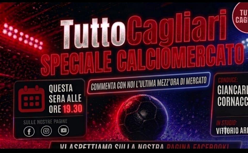 TuttoCagliari Live - Speciale Calciomercato: vivi con noi gli ultimi 30 minuti