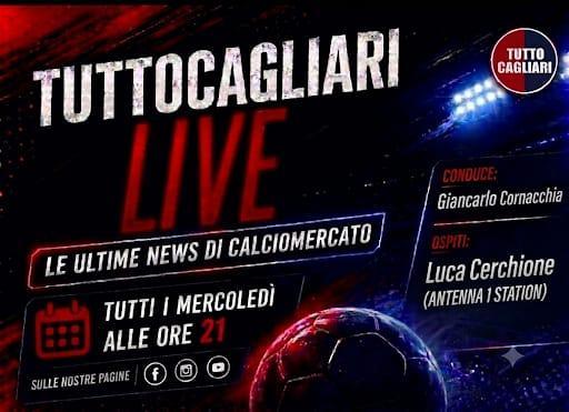 TuttoCagliari Live, parliamo del mercato del Cagliari con il collega Luca Cerchione